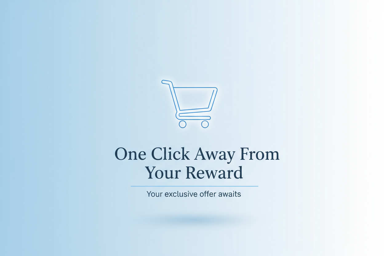 “Minimalist blue and white gradient banner with elegant sans-serif font, glowing cart icon with text"One Click Away From Your Reward", soft shadows, smooth layout balance, clean modern web design, 1800x600 px.”
